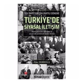 Tek Parti'den Çok Partili Döneme - Türkiye'de Siyasal İletişim