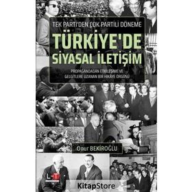 Tek Parti'den Çok Partili Döneme - Türkiye'de Siyasal İletişim