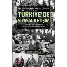 Tek Parti'den Çok Partili Döneme - Türkiye'de Siyasal İletişim