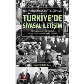 Tek Parti'den Çok Partili Döneme - Türkiye'de Siyasal İletişim