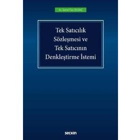 Tek Satıcılık Sözleşmesi ve Tek Satıcının Denkleştirme İstemi - Samet Can Olgaç