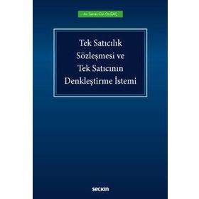 Tek Satıcılık Sözleşmesi ve Tek Satıcının Denkleştirme İstemi - Samet Can Olgaç