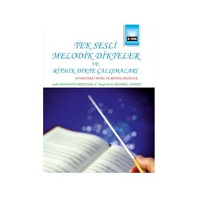 Tek Sesli Melodik Dikteler ve Ritmik Dikte Çalışmaları - Leyla Mamedova Bekensir Duygu Deniz Demirel Cömert