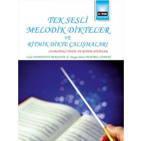 Tek Sesli Melodik Dikteler ve Ritmik Dikte Çalışmaları - Leyla Mamedova Bekensir Duygu Deniz Demirel Cömert