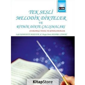 Tek Sesli Melodik Dikteler ve Ritmik Dikte Çalışmaları - Leyla Mamedova Bekensir Duygu Deniz Demirel Cömert