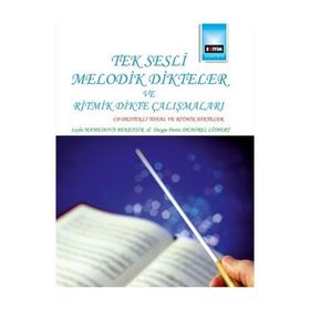 Tek Sesli Melodik Dikteler ve Ritmik Dikte Çalışmaları - Leyla Mamedova Bekensir Duygu Deniz Demirel Cömert