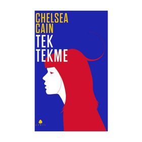 Tek Tekme - Chelsea Cain