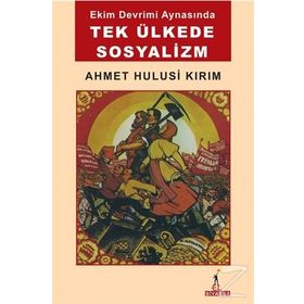 Tek Ülkede Sosyalizm - Ahmet Hulusi Kırım