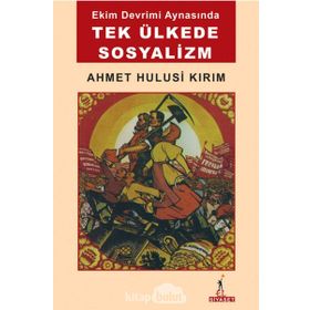 Tek Ülkede Sosyalizm - Ahmet Hulusi Kırım