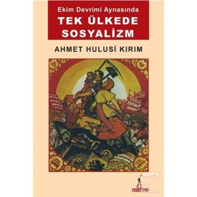 Tek Ülkede Sosyalizm - Ahmet Hulusi Kırım