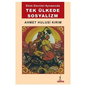 Tek Ülkede Sosyalizm - Ahmet Hulusi Kırım