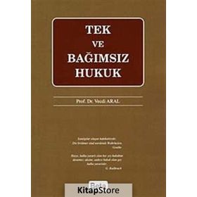 TEK VE BAĞIMSIZ HUKUK - VECDI ARAL
