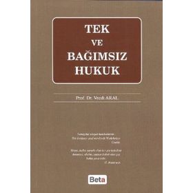 TEK VE BAĞIMSIZ HUKUK - VECDI ARAL