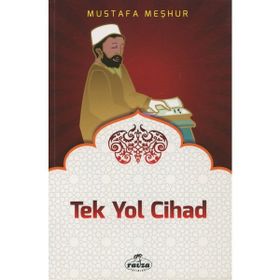 Tek Yol Cihad - Mustafa Meşhur