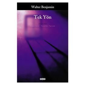 TEK YÖN - WALTER BENJAMIN