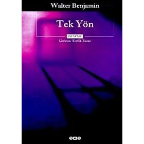 TEK YÖN - WALTER BENJAMIN