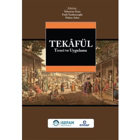 Tekafül Teori ve Uygulama - Süleyman Kaya Fatih Yardımcıoğlu C. Hakan Arslan