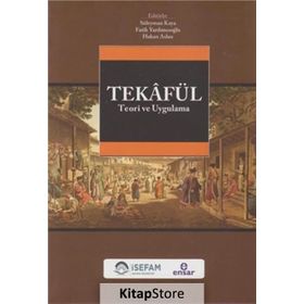 Tekafül Teori ve Uygulama - Süleyman Kaya Fatih Yardımcıoğlu C. Hakan Arslan