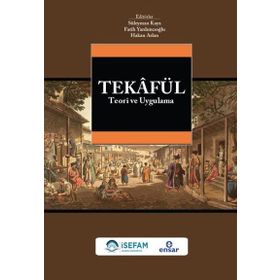 Tekafül Teori ve Uygulama - Süleyman Kaya Fatih Yardımcıoğlu C. Hakan Arslan