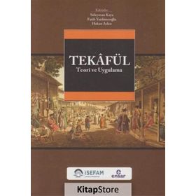 Tekafül Teori ve Uygulama - Süleyman Kaya Fatih Yardımcıoğlu C. Hakan Arslan