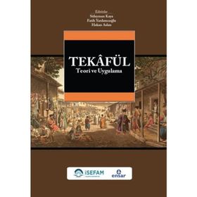 Tekafül Teori ve Uygulama - Süleyman Kaya Fatih Yardımcıoğlu C. Hakan Arslan