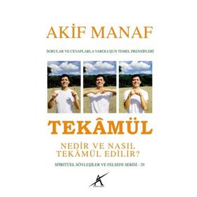 Tekamül Nedir ve Nasıl Tekamül Edilir? - Akif Manaf