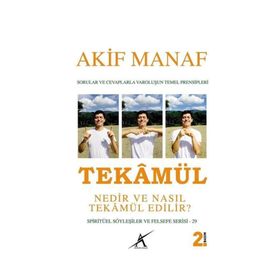 Tekamül Nedir ve Nasıl Tekamül Edilir? - Akif Manaf