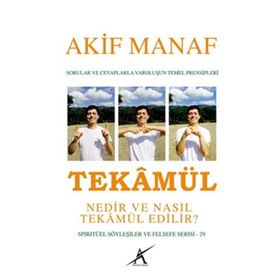 Tekamül Nedir ve Nasıl Tekamül Edilir? - Akif Manaf