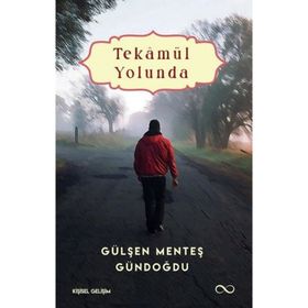 Tekamül Yolunda - Gülşen Menteş Gündoğdu