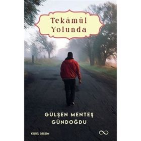 Tekamül Yolunda - Gülşen Menteş Gündoğdu