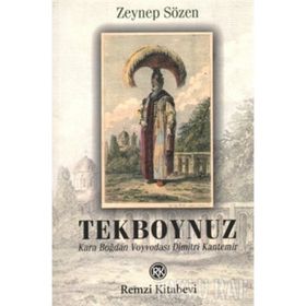 TEKBOYNUZ KARABOĞDAN VOYVODASI DIMITRI KANTEMIR - ZEYNEP SÖZEN