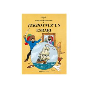 Tekboynuzun Esrarı - Tentenin Maceraları - Herge