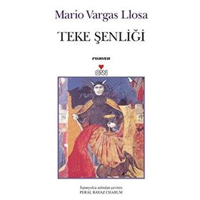 TEKE ŞENLİĞİ - MARIO VARGAS LLOSA