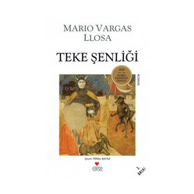 TEKE ŞENLİĞİ - MARIO VARGAS LLOSA