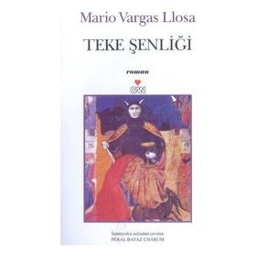 TEKE ŞENLİĞİ - MARIO VARGAS LLOSA