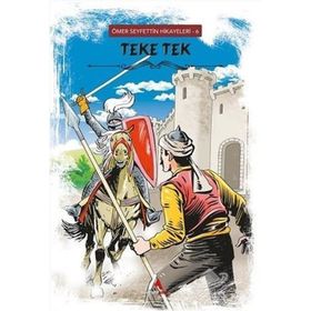 Teke Tek - Ömer Seyfettin Hikayeleri 6 - Ömer Seyfettin