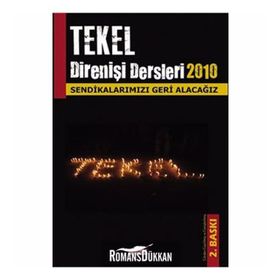 TEKEL DİRENİŞ DERSLERI 2010 TEKEL SENDİKALARIMIZI GERI ALACAĞIZ - KOLLEKTIF