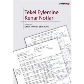 TEKEL EYLEMINE KENAR NOTLARI - GAMZE YIKILMAZ;SERAY KUMLU