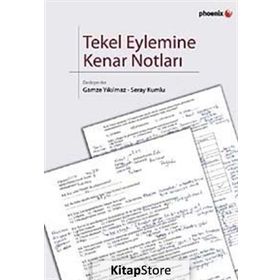 TEKEL EYLEMINE KENAR NOTLARI - GAMZE YIKILMAZ;SERAY KUMLU