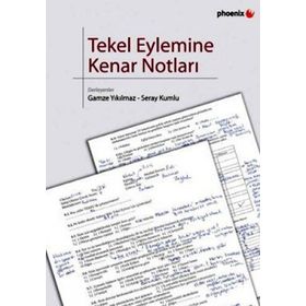 TEKEL EYLEMINE KENAR NOTLARI - GAMZE YIKILMAZ;SERAY KUMLU