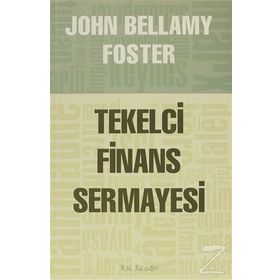 TEKELCI FINANS SERMAYESI - JOHN BELLAMY FOSTER