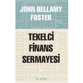 TEKELCI FINANS SERMAYESI - JOHN BELLAMY FOSTER