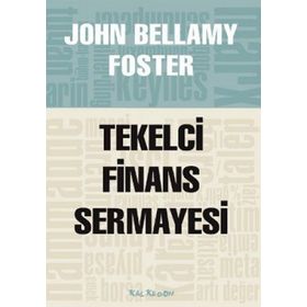 TEKELCI FINANS SERMAYESI - JOHN BELLAMY FOSTER