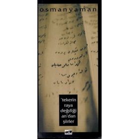 Tekerin Raya Değdiği An'dan Şiirler - Osman Yaman
