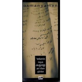 Tekerin Raya Değdiği An'dan Şiirler - Osman Yaman
