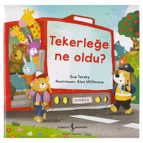 Tekerleğe Ne Oldu? - Sue Tarsky