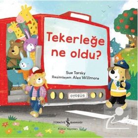 Tekerleğe Ne Oldu? - Sue Tarsky