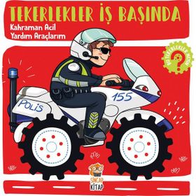 Tekerlekler İş Başında Kahraman Acil Yardım Araçlarım - Hilal Sivri