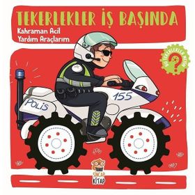 Tekerlekler İş Başında Kahraman Acil Yardım Araçlarım - Hilal Sivri