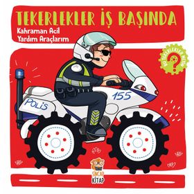 Tekerlekler İş Başında Kahraman Acil Yardım Araçlarım - Hilal Sivri